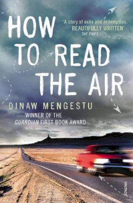 Dinaw Mengestu - How to Read the Air - 9780099521037 - V9780099521037