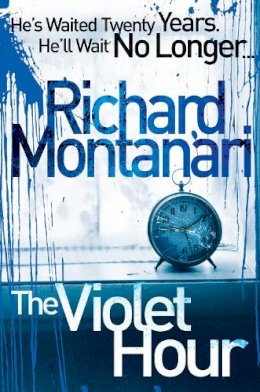 Richard Montanari - The Violet Hour - 9780099524823 - KTM0006479