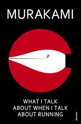 Haruki Murakami - What I Talk about When I Talk about Running - 9780099526155 - V9780099526155