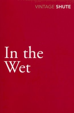 Nevil Shute - In the Wet - 9780099530046 - V9780099530046