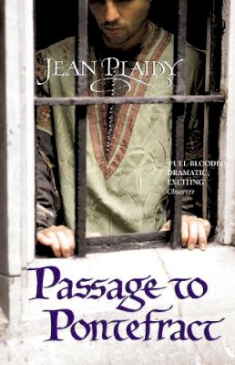 Jean Plaidy - Passage to Pontefract: (Plantagenet Saga) - 9780099533078 - V9780099533078