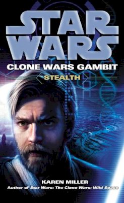 Karen Miller - Star Wars: Clone Wars Gambit - Stealth - 9780099533221 - V9780099533221