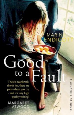 Marina Endicott - Good to a Fault - 9780099537458 - V9780099537458