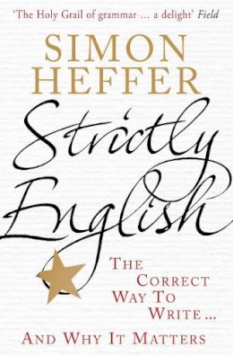 Simon Heffer - Strictly English - 9780099537939 - V9780099537939