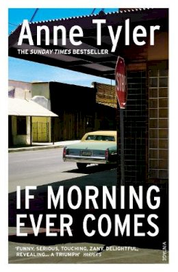 Anne Tyler - If Morning Ever Comes - 9780099539100 - V9780099539100