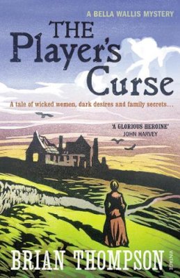 Brian Thompson - The Player´s Curse: A Bella Wallis Mystery - 9780099539476 - V9780099539476