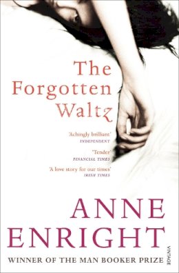 Anne Enright - The Forgotten Waltz - 9780099539780 - 9780099539780
