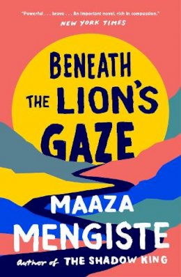 Maaza Mengiste - Beneath the Lion´s Gaze - 9780099539926 - V9780099539926