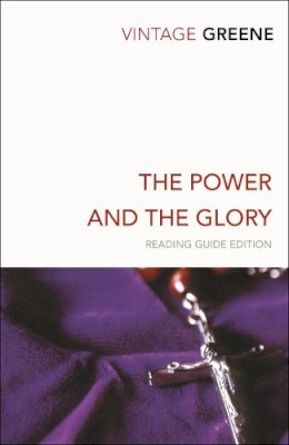 Graham Greene - The Power And The Glory - 9780099540960 - V9780099540960