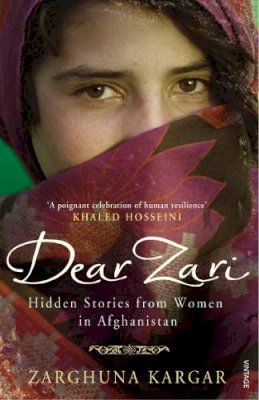 Zarghuna Kargar - Dear Zari: Hidden Stories from Women of Afghanistan - 9780099542186 - V9780099542186