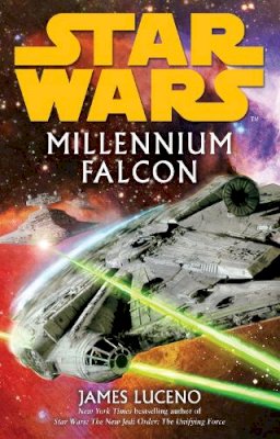 James Luceno - Millennium Falcon. James Luceno (Star Wars) - 9780099542599 - V9780099542599