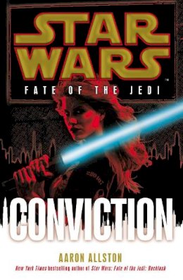 Star Wars - Star Wars: Fate of the Jedi: Conviction - 9780099542773 - V9780099542773