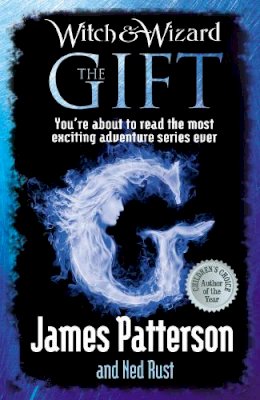 James Patterson - The Gift (Witch & Wizard (Quality)) - 9780099543732 - V9780099543732