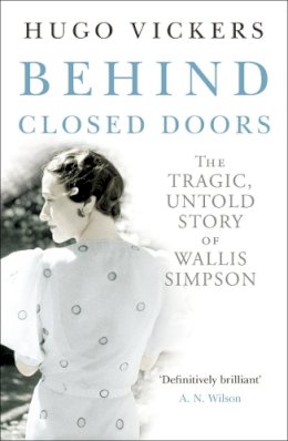 Hugo Vickers - Behind Closed Doors - 9780099547228 - V9780099547228