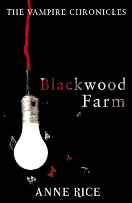 Anne Rice - Blackwood Farm - 9780099548171 - V9780099548171