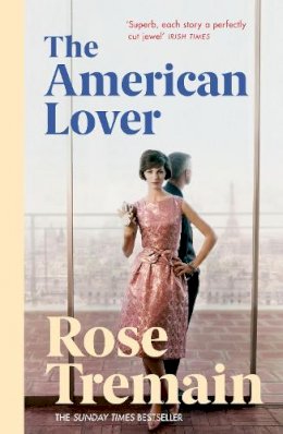 Rose Tremain - The American Lover - 9780099548447 - V9780099548447