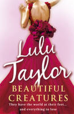 Lulu Taylor - Beautiful Creatures - 9780099550457 - V9780099550457