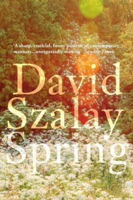 David Szalay - Spring - 9780099552772 - V9780099552772