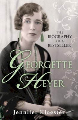 Jennifer Kloester - Georgette Heyer Biography - 9780099553281 - V9780099553281