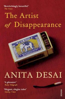 Anita Desai - The Artist of Disappearance - 9780099553953 - V9780099553953