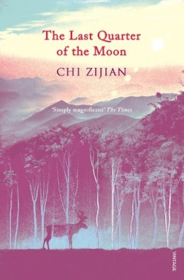 Chi Zijian - The Last Quarter of the Moon - 9780099555650 - V9780099555650