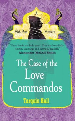 Tarquin Hall - The Case of the Love Commandos - 9780099561880 - V9780099561880