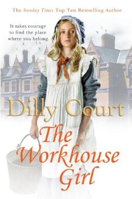 Dilly Court - The Workhouse Girl - 9780099562627 - 9780099562627