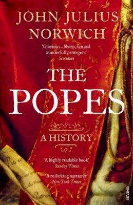 Viscount John Julius Norwich - The Popes: A History - 9780099565871 - V9780099565871