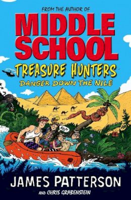 James Patterson - Treasure Hunters: Danger Down the Nile: (Treasure Hunters 2) - 9780099567653 - KMK0018486