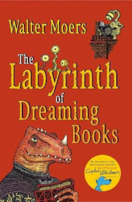 Walter Moers - The Labyrinth of Dreaming Books - 9780099578260 - 9780099578260