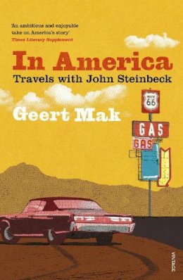 Geert Mak - In America: Travels with John Steinbeck - 9780099578734 - V9780099578734