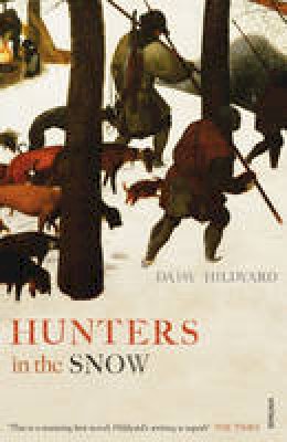 Daisy Hildyard - Hunters in the Snow - 9780099578888 - V9780099578888