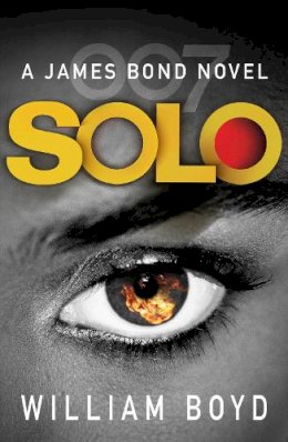 Bill Buford (Ed.) - Solo: A James Bond Novel - 9780099578970 - V9780099578970
