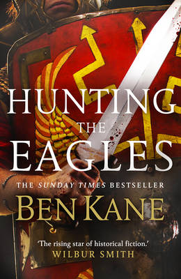 Ben Kane - Hunting the Eagles - 9780099580751 - V9780099580751