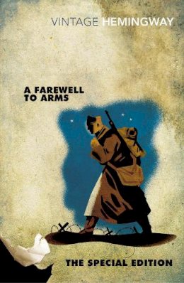 Ernest Hemingway - A Farewell to Arms: The Special Edition - 9780099582564 - V9780099582564