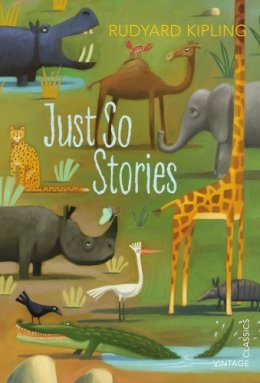 Rudyard Kipling - Just So Stories - 9780099582588 - V9780099582588