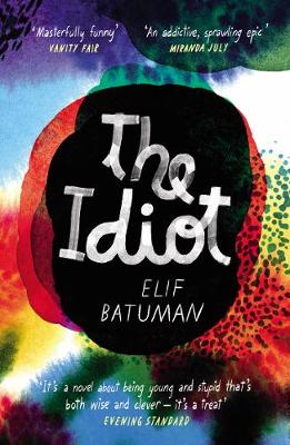 Elif Batuman - The Idiot - 9780099583172 - 9780099583172