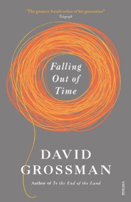 David Grossman - Falling Out of Time - 9780099583721 - V9780099583721