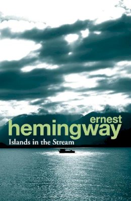 Ernest Hemingway - Islands in the Stream - 9780099586630 - V9780099586630