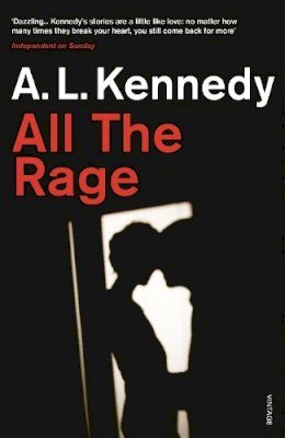 A. L. Kennedy - All the Rage - 9780099587422 - V9780099587422