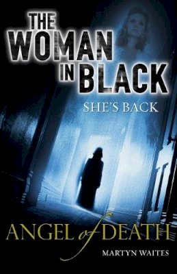 Martyn Waites - The Woman in Black: Angel of Death - 9780099588290 - KAK0000864