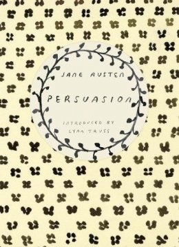 Jane Austen - Persuasion (Vintage Classics Austen Series): NOW A MAJOR NETFLIX FILM - 9780099589327 - V9780099589327