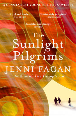 Dr Jenni Fagan - The Sunlight Pilgrims - 9780099592181 - V9780099592181