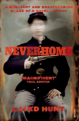 Laird Hunt - Neverhome - 9780099592921 - V9780099592921