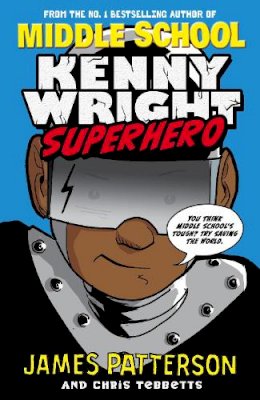 James Patterson - Kenny Wright: Superhero - 9780099596356 - V9780099596356