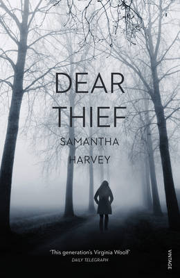 Samantha Harvey - Dear Thief - 9780099597667 - V9780099597667