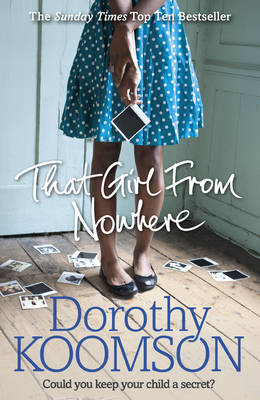 Dorothy Koomson - That Girl from Nowhere - 9780099598831 - KMK0001618