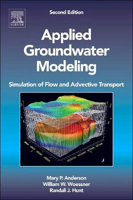 Mary P. Anderson - Applied Groundwater Modeling, Second Edition: Simulation of Flow and Advective Transport - 9780120581030 - V9780120581030