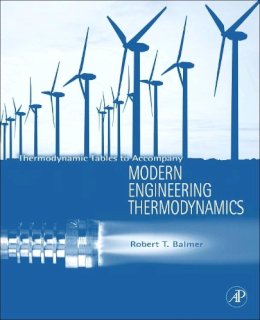 Robert Balmer - Thermodynamic Tables to Accompany Modern Engineering Thermodynamics - 9780123850386 - V9780123850386