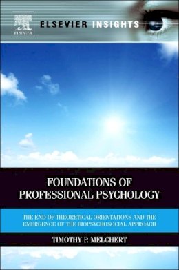 Timothy P. Melchert - Foundations of Professional Psychology - 9780123850799 - V9780123850799